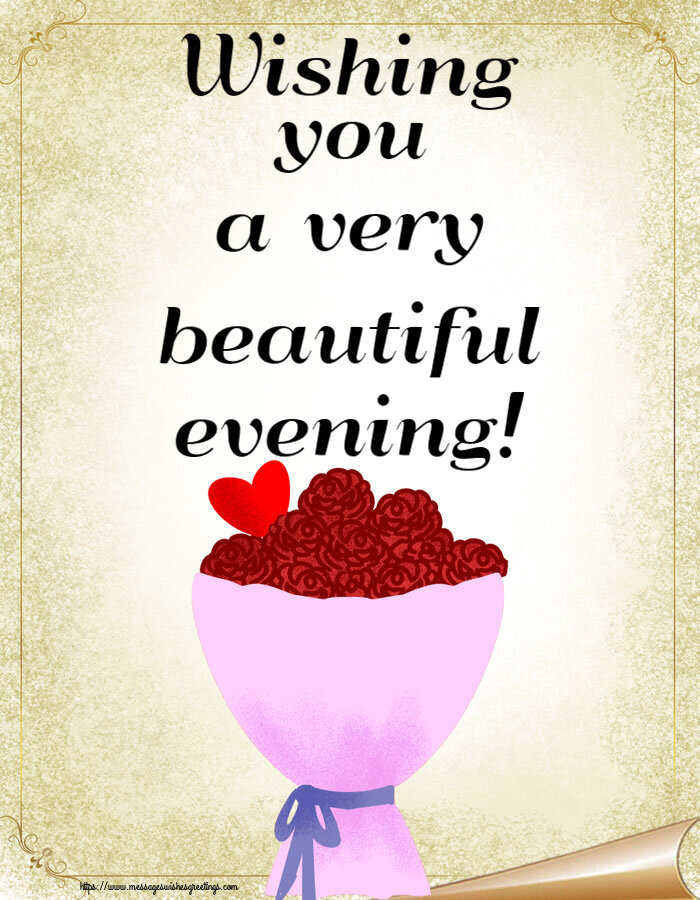 Greetings Cards for Good evening - Wishing you a very beautiful evening! - messageswishesgreetings.com
